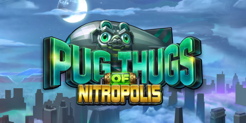 Pug Thugs of Nitropolis (ELK Studios) - обзор слота