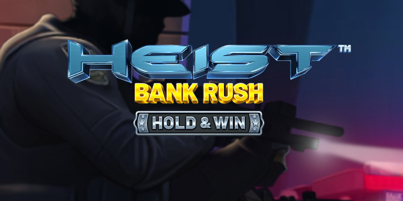 Heist: Bank Rush Hold & Win (Betsoft) - обзор слота